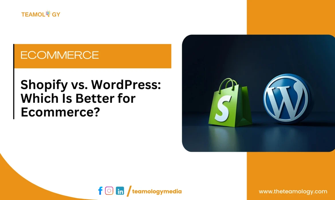 Shopify vs Wordpress for Ecommerce