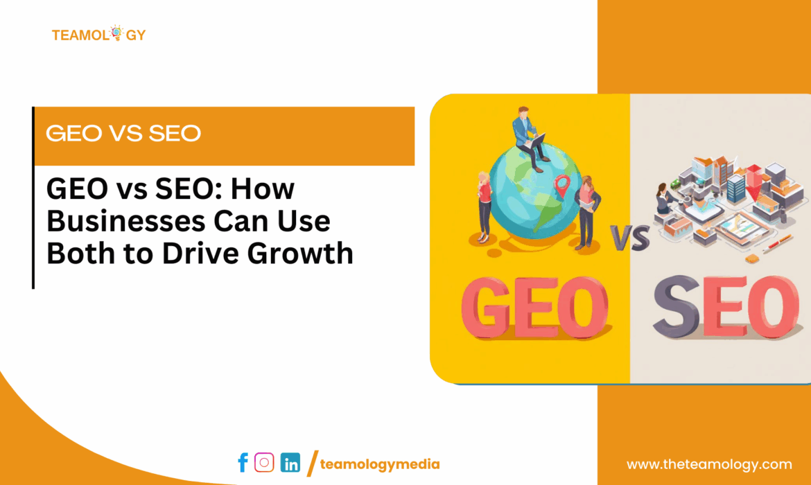 GEO vs SEO: How Businesses Can Use Both to Drive Growth