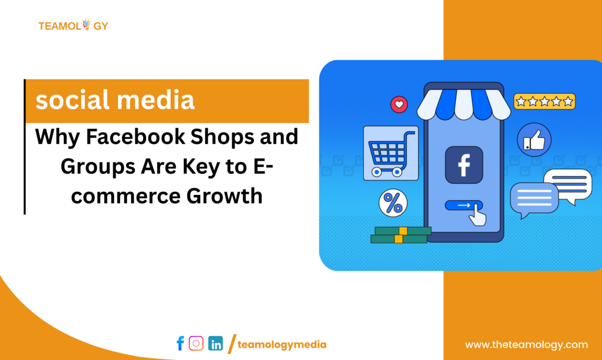Why Facebook Shops and Groups Are Key to E-commerce Growth