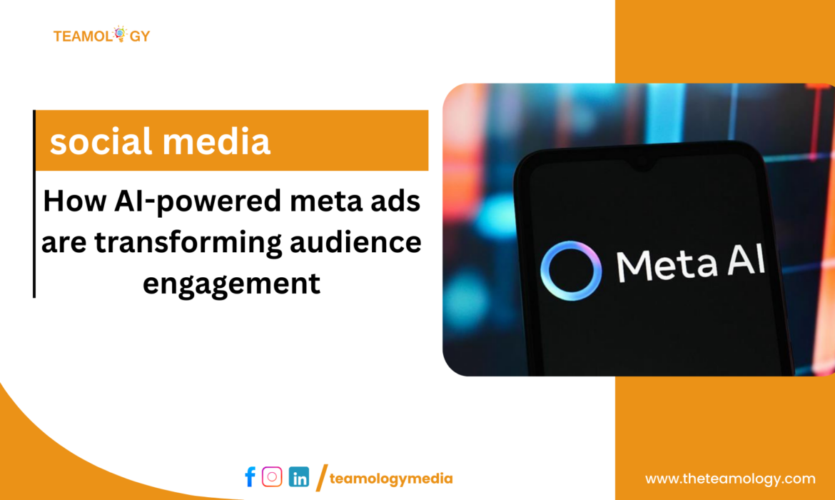 How AI-powered Meta Ads are Transforming Audience Engagement