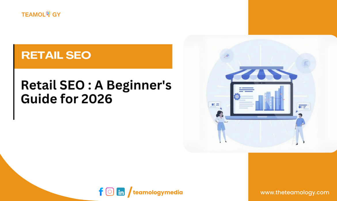 Retail SEO : A Beginner’s Guide for 2026
