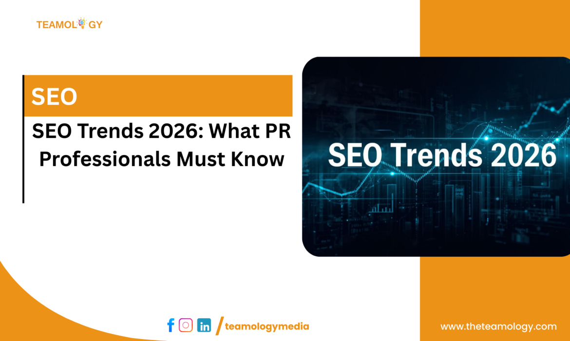 SEO Trends 2026: What PR Professionals Must Know